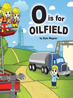 cover image of O is for Oilfield